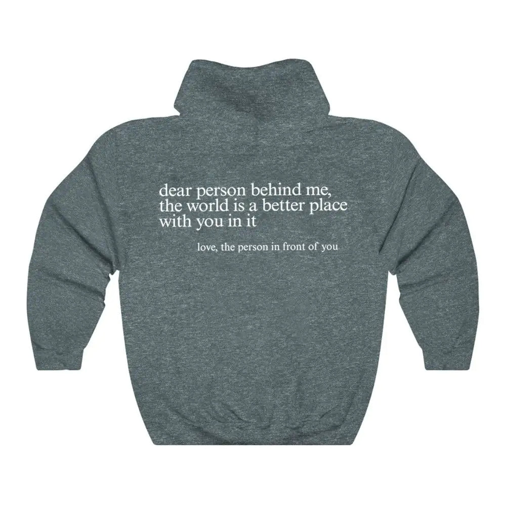 "Dear Person behind Me" Hoodie