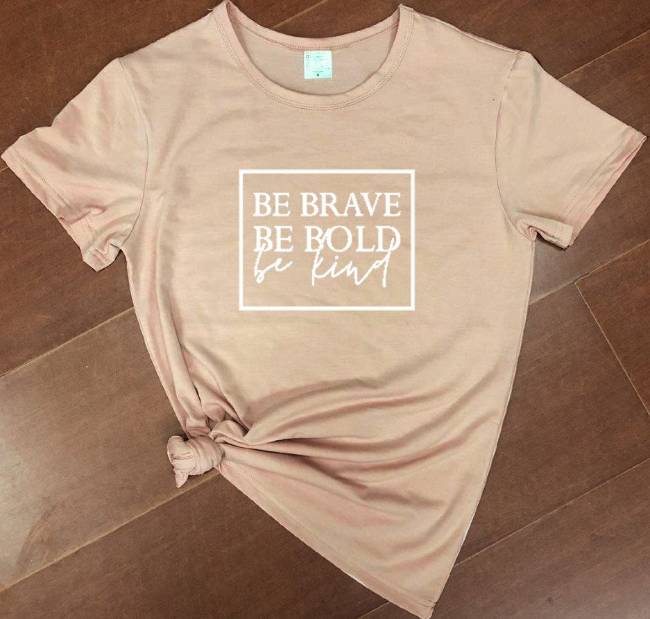 Be brave, bold be Christian women t-shirt