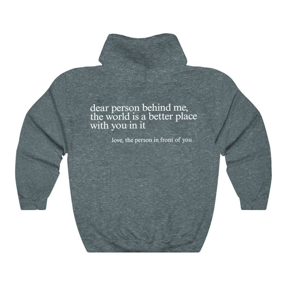 "Dear Person behind Me" Hoodie