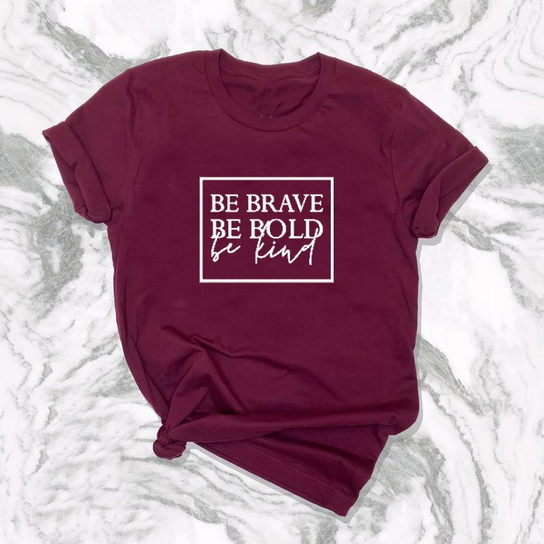 Be brave, bold be Christian women t-shirt